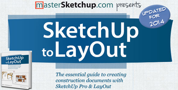 The sketchup to layout - An exclusive e-book presented by Matt Donley